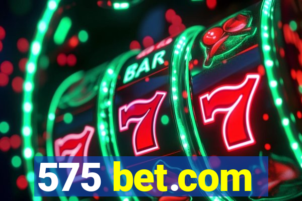 575 bet.com